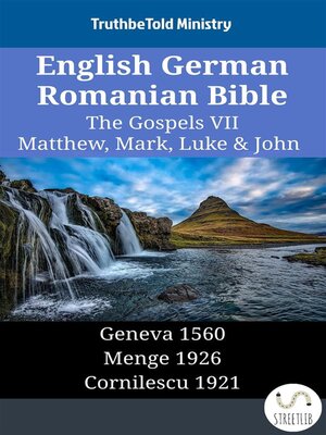 cover image of English German Romanian Bible--The Gospels VII--Matthew, Mark, Luke & John